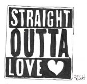 Straight Outta Love