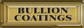 Bullion Coatings