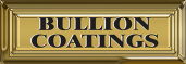 Bullion Coatings