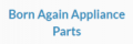 Born Again Appliance Parts