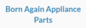 Born Again Appliance Parts