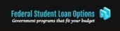 Federal Student Loan Options