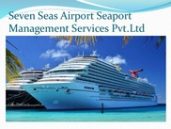 SevenSeas Airports & Seaports Management