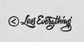 Less Everything