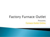 Factory Furnace Outlet
