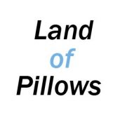 Land Of Pillows