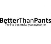 Better Than Pants