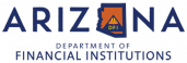 Arizona Department of Financial Institutions Arizona Department of Financial Institutions